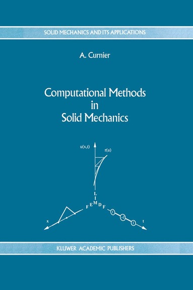 A. Curnier - Computational Methods in Solid Mechanics, Inbunden