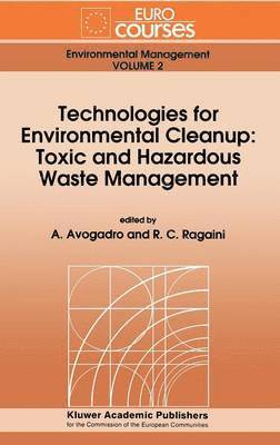 Technologies for Environmental Cleanup: Toxic and Hazardous Waste Management 1