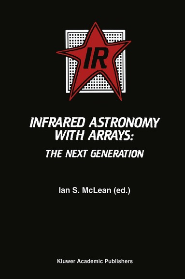 Ian S. McLean - Infrared Astronomy with Arrays, Inbunden