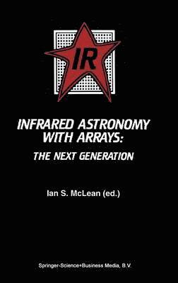 Infrared Astronomy with Arrays 1