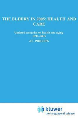 bokomslag The Elderly in 2005: Health and Care