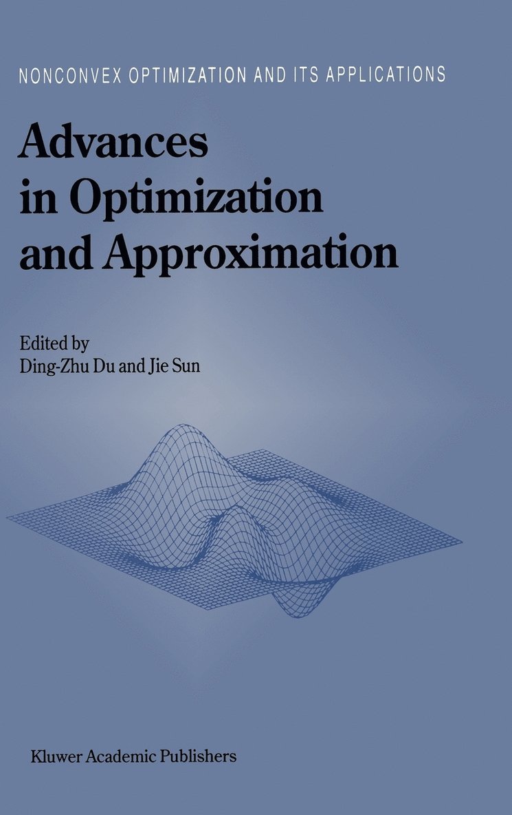 Ding-Zhu Du, Jie Sun - Advances in Optimization and Approximation, Inbunden