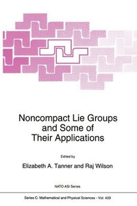 bokomslag Noncompact Lie Groups and Some of Their Applications