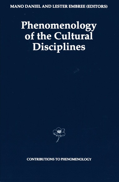 Mano Daniel, Lester Embree - Phenomenology of the Cultural Disciplines, Inbunden