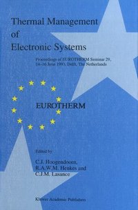 bokomslag Thermal Management of Electronic Systems: v. 1 Proceedings of EUROTHERM Seminar 29, 14-16 June 1993, Delft, The Netherlands