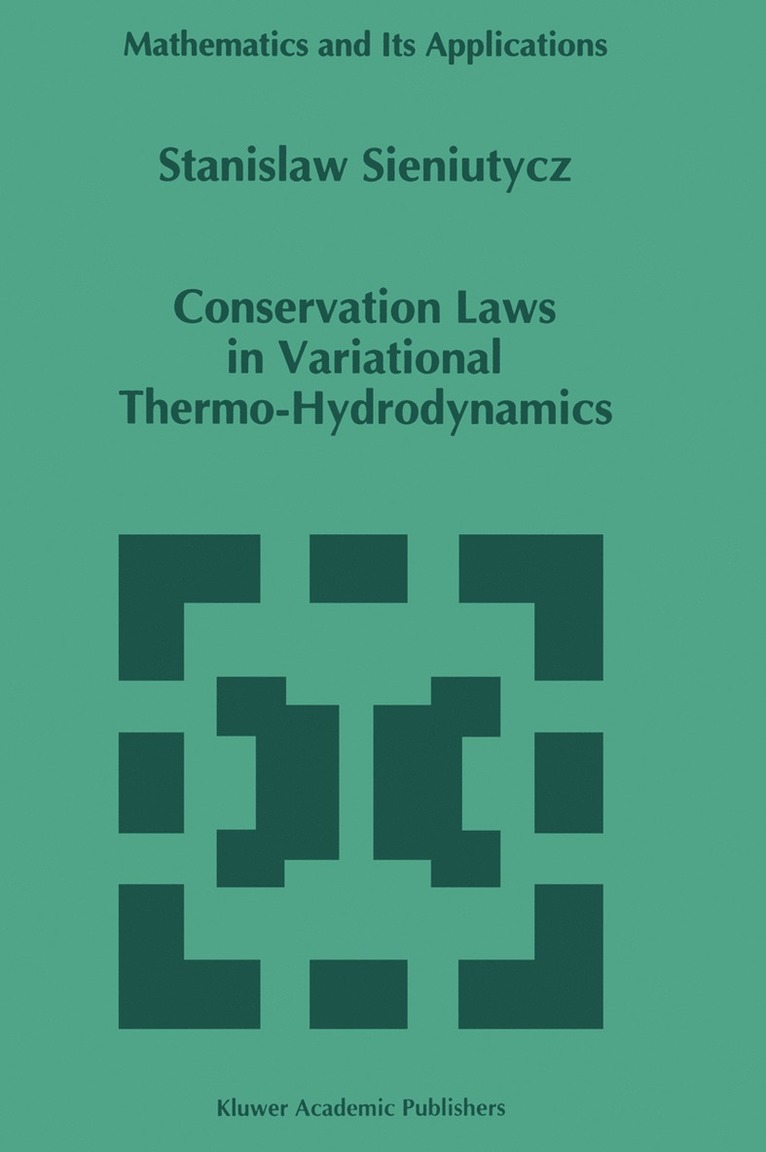 S. Sieniutycz - Conservation Laws in Variational Thermo-Hydrodynamics, Inbunden