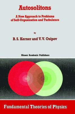 B.S. Kerner, V.V. Osipov, B. S. Kerner, V. V. Osipov - Autosolitons, Inbunden