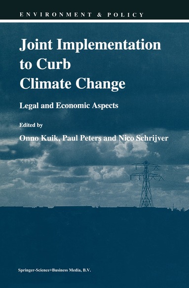 Onno J. Kuik, Paul Peters, Nico Schrijver - Joint Implementation to Curb Climate Change, Inbunden