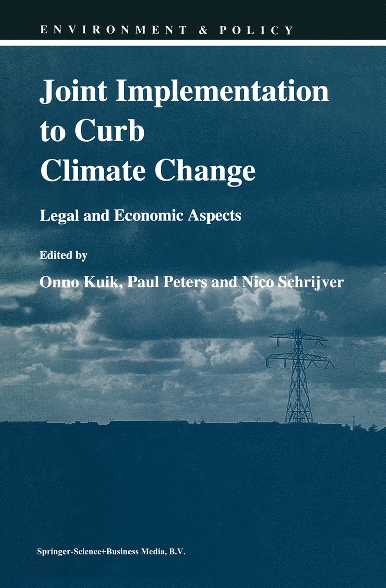 Onno J. Kuik, Paul Peters, Nico Schrijver - Joint Implementation to Curb Climate Change, Inbunden