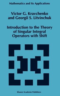 bokomslag Introduction to the Theory of Singular Integral Operators with Shift