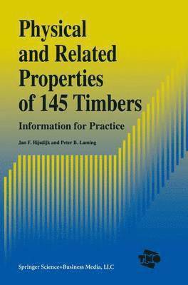 Physical and Related Properties of 145 Timbers 1