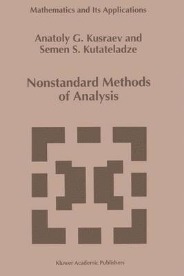 A.G. Kusraev, Semën Samsonovich Kutateladze, A. G. Kusraev - Nonstandard Methods of Analysis, Inbunden