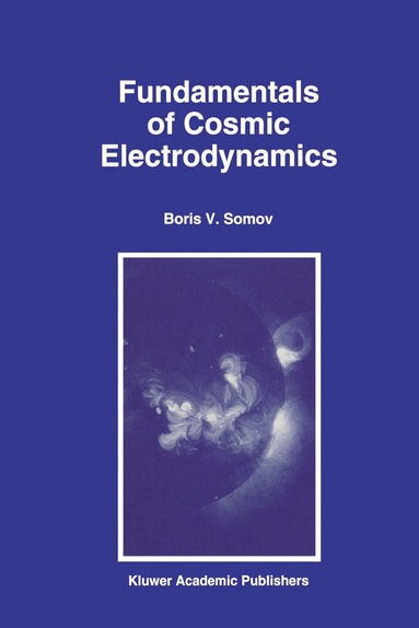 bokomslag Fundamentals of Cosmic Electrodynamics