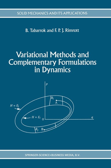C. Tabarrok, F.P. Rimrott - Variational Methods and Complementary Formulations in Dynamics, Inbunden