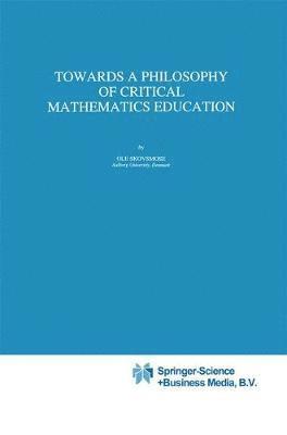 Towards a Philosophy of Critical Mathematics Education 1