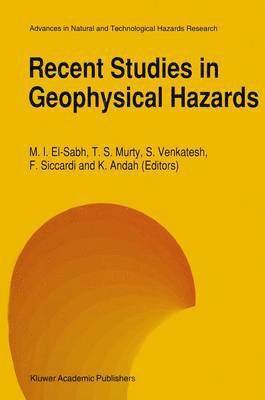bokomslag Recent Studies in Geophysical Hazards