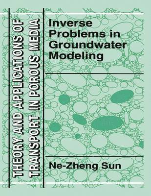 Ne-Zheng Sun - Inverse Problems in Groundwater Modeling, Inbunden