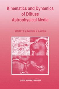 bokomslag Kinematics and Dynamics of Diffuse Astrophysical Media