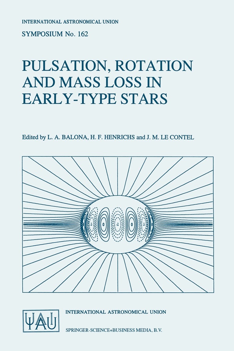 Luis A. Balona, Huib F. Henrichs, Jean Michel Le Contel - Pulsation, Rotation and Mass Loss in Early-Type Stars, Häftad
