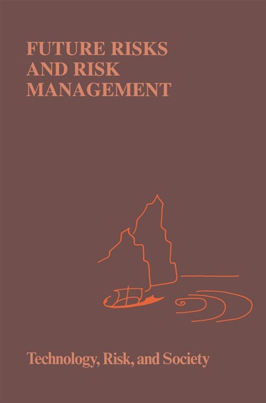 B. Brehmer, N.E. Sahlin - Future Risks and Risk Management, Inbunden