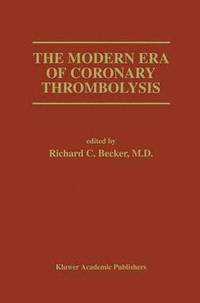 bokomslag The Modern Era of Coronary Thrombolysis