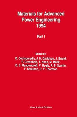 D. Coutsouradis, J.H. Davidson, J. Ewald, P. Greenfield, T. Khan, M. Malik, D.B. Meadowcroft, V. Regis, R.B. Scarlin, F. Schubert, D.V. Thornton, J. H. Davidson, D V Thornton, J H Davidson, D B Meadowcroft, R B Scarlin - Materials for Advanced Power Engineering 1994, Inbunden