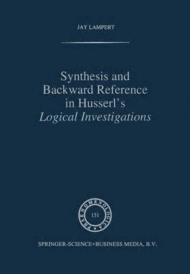 Synthesis and Backward Reference in Husserl's Logical Investigations 1