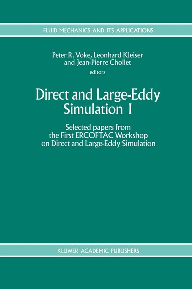 Peter R. Voke, Leonhard Kleiser, Jean-Pierre Chollet - Direct and Large-Eddy Simulation I, Inbunden