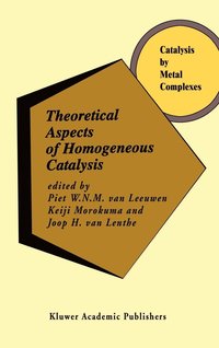 bokomslag Theoretical Aspects of Homogeneous Catalysis