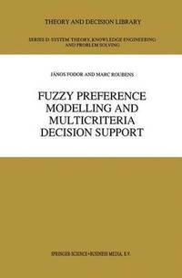 bokomslag Fuzzy Preference Modelling and Multicriteria Decision Support