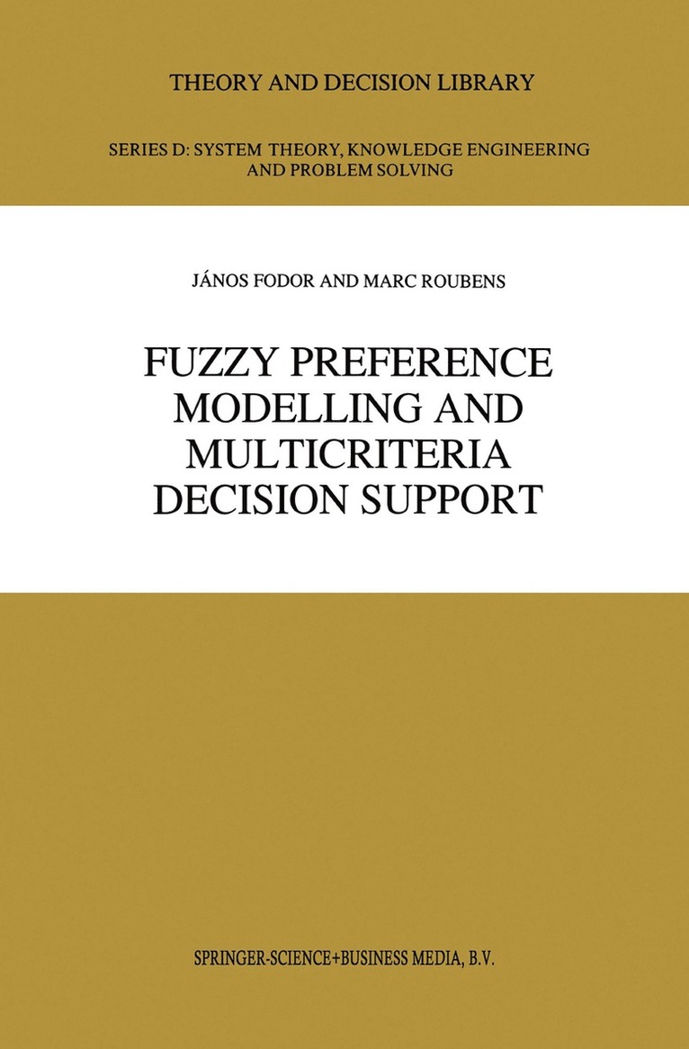 Fuzzy Preference Modelling and Multicriteria Decision Support 1