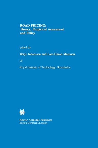 Börje Johansson, Lars-Göran Mattsson - Road Pricing: Theory, Empirical Assessment and Policy, Inbunden