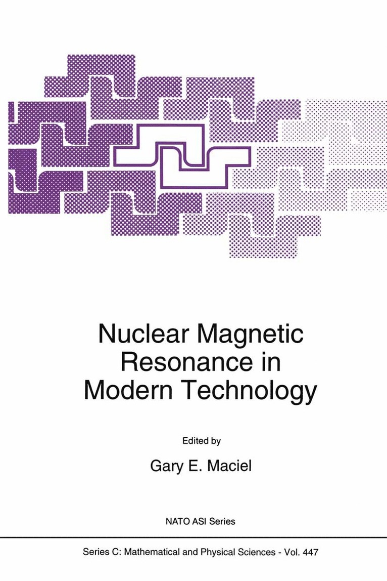 G.E. Maciel, G. E. Maciel - Nuclear Magnetic Resonance in Modern Technology, Inbunden