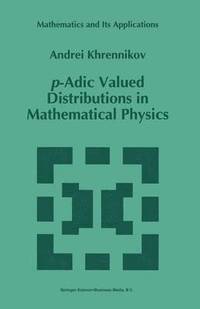 bokomslag p-Adic Valued Distributions in Mathematical Physics