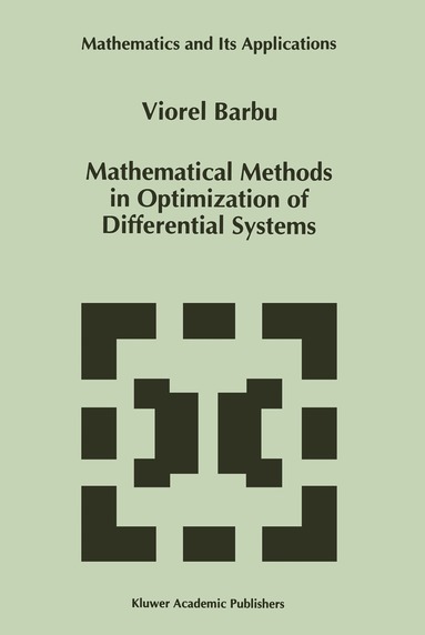 Viorel Barbu - Mathematical Methods in Optimization of Differential Systems, Inbunden