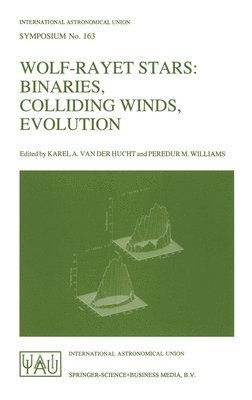 International Astronomical Union, Karel A. van der Hucht, Peredur M. Williams - Wolf-Rayet Stars, Inbunden