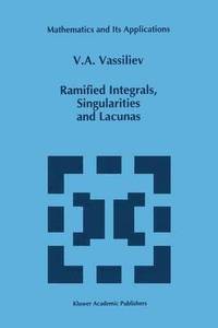 bokomslag Ramified Integrals, Singularities and Lacunas