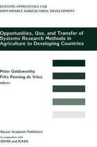 bokomslag Opportunities, Use, And Transfer Of Systems Research Methods In Agriculture To Developing Countries