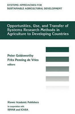 Opportunities, use, and transfer of systems research methods in agriculture to developing countries 1