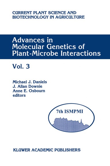 Michael J. Daniels, J. Allan Downie, Anne E. Osbourn - Advances in Molecular Genetics of Plant-Microbe Interactions, Inbunden