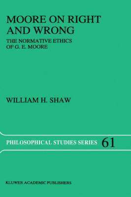 W.H. Shaw, W. H. Shaw - Moore on Right and Wrong, Inbunden