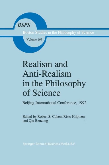 Jen-Tsung Chiu, Beijing International Conference on Phil, Robert S. Cohen, R. Hilpinen, Ren-Zong Qiu - Realism and Anti-Realism in the Philosophy of Science, Inbunden