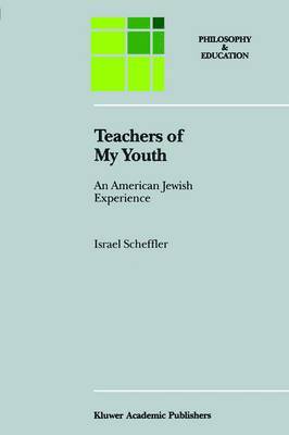 Israel Scheffler - Teachers of My Youth, Häftad