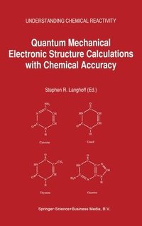 bokomslag Quantum Mechanical Electronic Structure Calculations with Chemical Accuracy