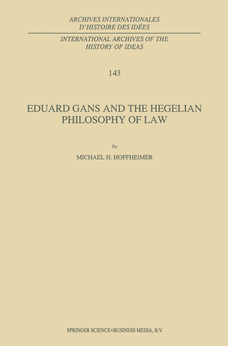 Eduard Gans and the Hegelian Philosophy of Law 1