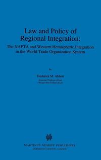 bokomslag Law and Policy of Regional Integration:The NAFTA and Western Hemispheric Integration in the World Trade Organization System