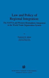 bokomslag Law and Policy of Regional Integration:The NAFTA and Western Hemispheric Integration in the World Trade Organization System