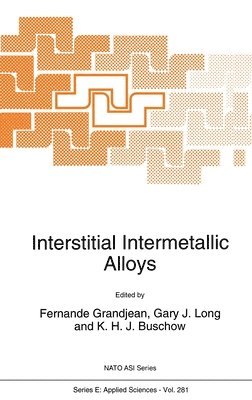 Fernande Grandjean, Fernande Grandjean, etc., F. Grandjean, G.J Long, G J Long, K H J Buschow - Interstitial Intermetallic Alloys, Inbunden