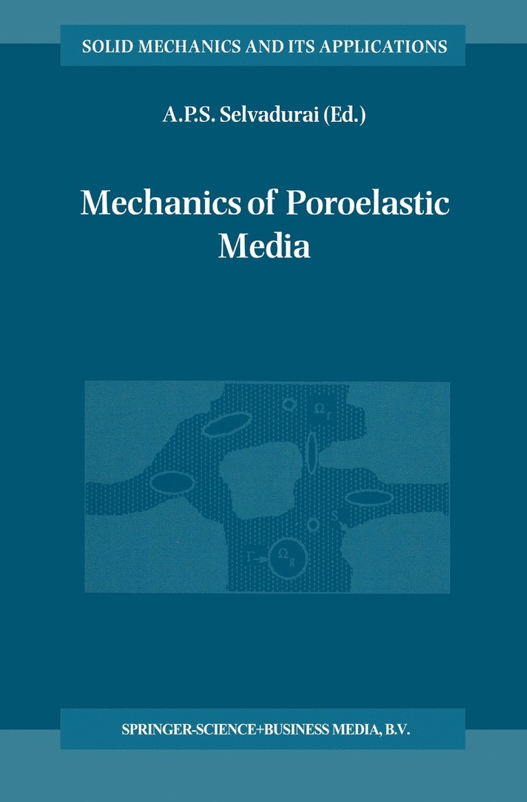 A.P.S. Selvadurai, A. P. S. Selvadurai - Mechanics of Poroelastic Media, Inbunden