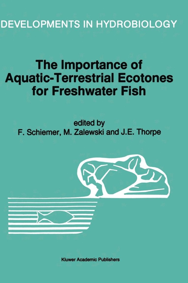 The Importance of Aquatic-Terrestrial Ecotones for Freshwater Fish 1